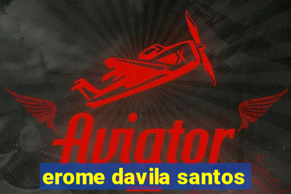 erome davila santos