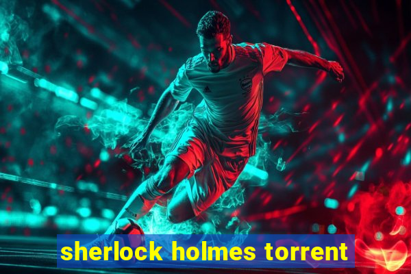 sherlock holmes torrent