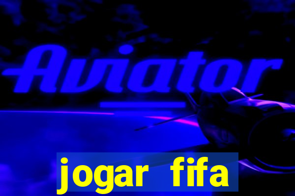 jogar fifa apostando dinheiro