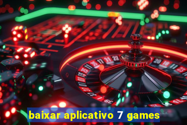 baixar aplicativo 7 games