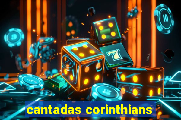 cantadas corinthians