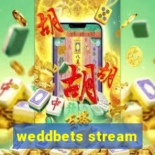 weddbets stream