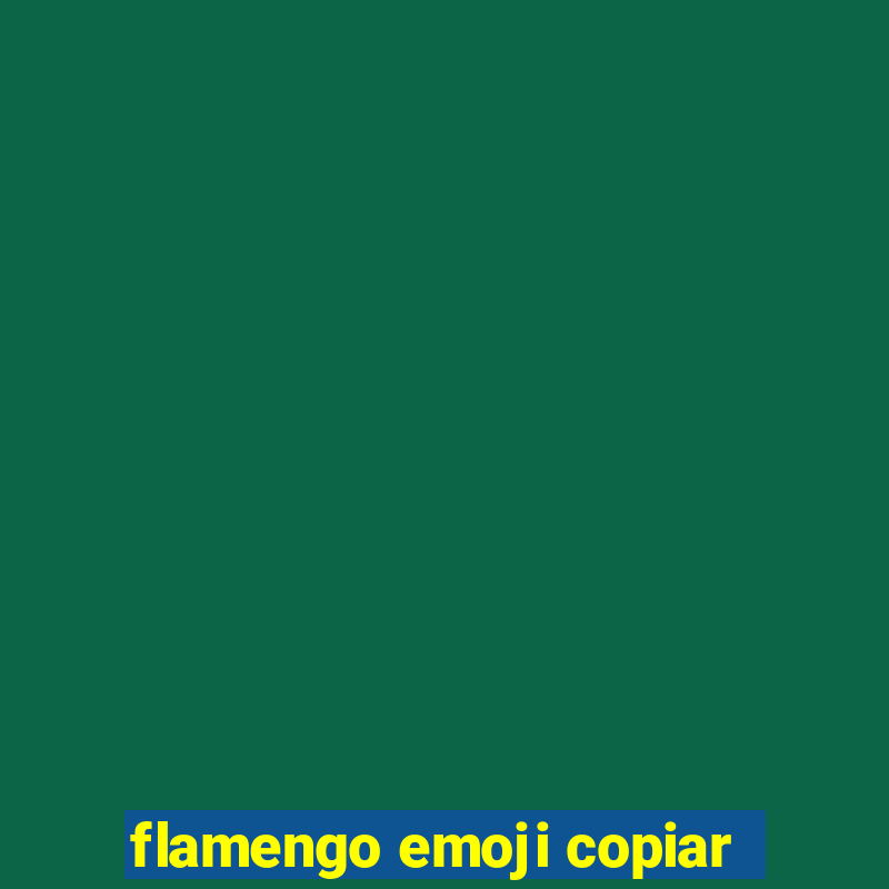 flamengo emoji copiar