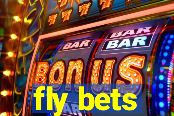 fly bets