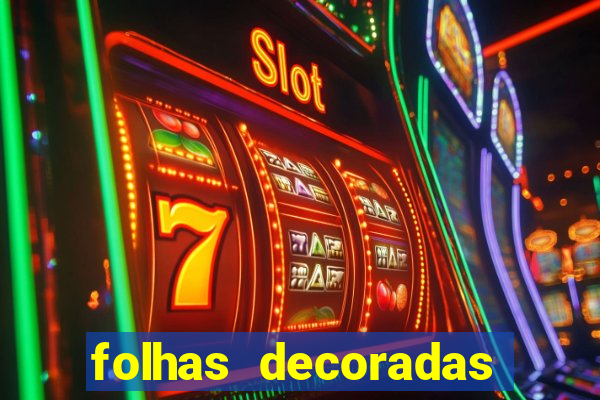 folhas decoradas para imprimir