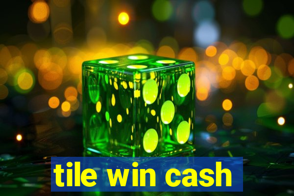 tile win cash