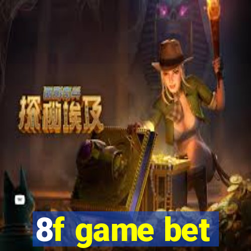 8f game bet