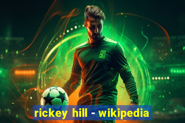 rickey hill - wikipedia