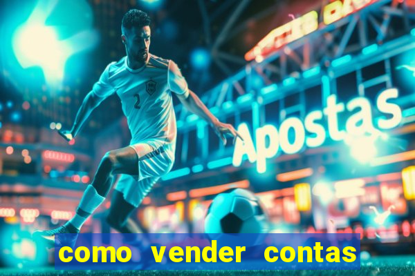 como vender contas de jogos