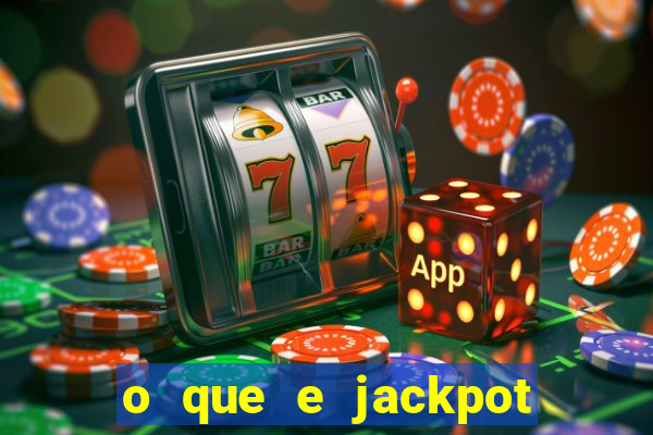 o que e jackpot no jogo do tigre