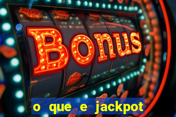 o que e jackpot no jogo do tigre