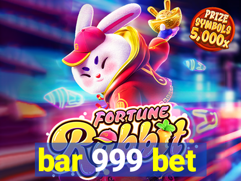 bar 999 bet