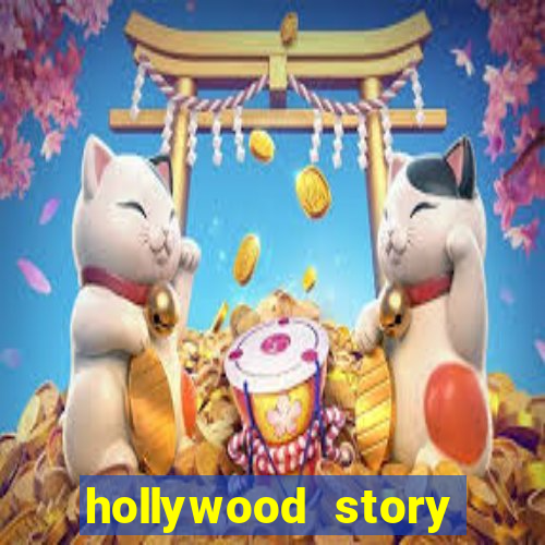 hollywood story dinheiro infinito