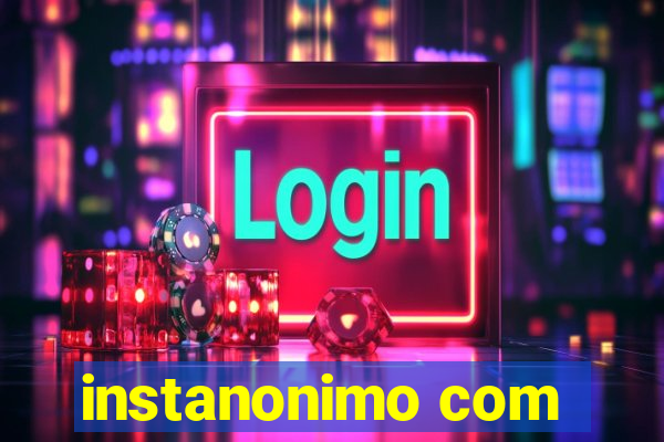 instanonimo com