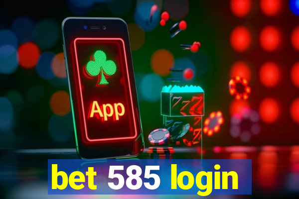 bet 585 login