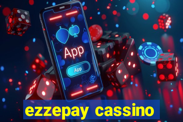 ezzepay cassino