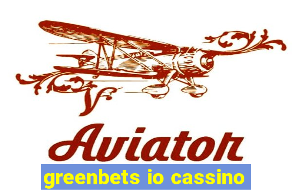 greenbets io cassino