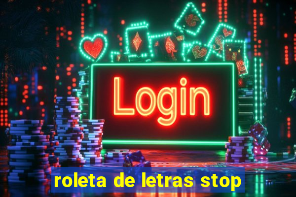 roleta de letras stop