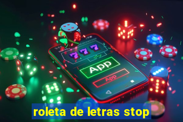 roleta de letras stop