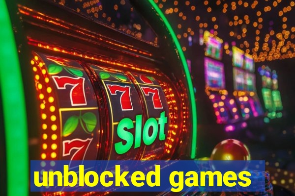 unblocked games