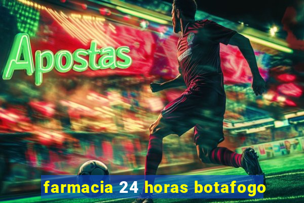 farmacia 24 horas botafogo