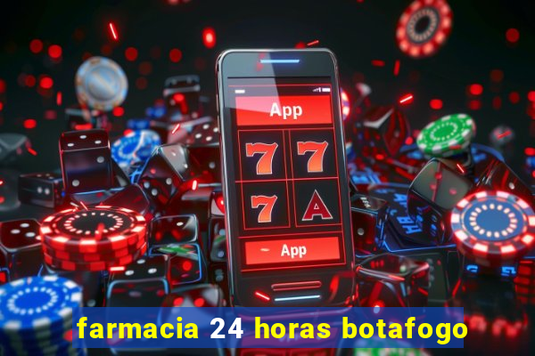 farmacia 24 horas botafogo