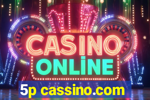 5p cassino.com