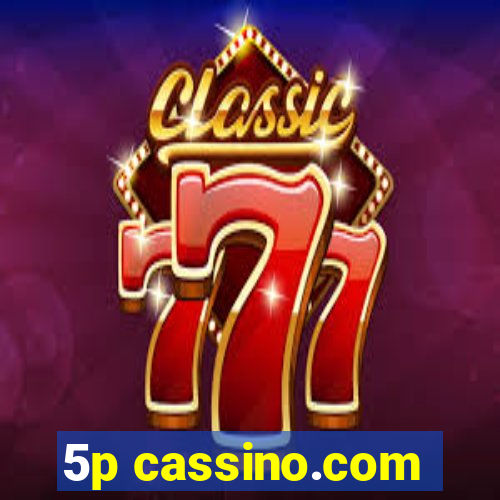 5p cassino.com