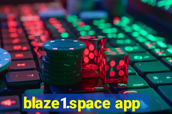 blaze1.space app