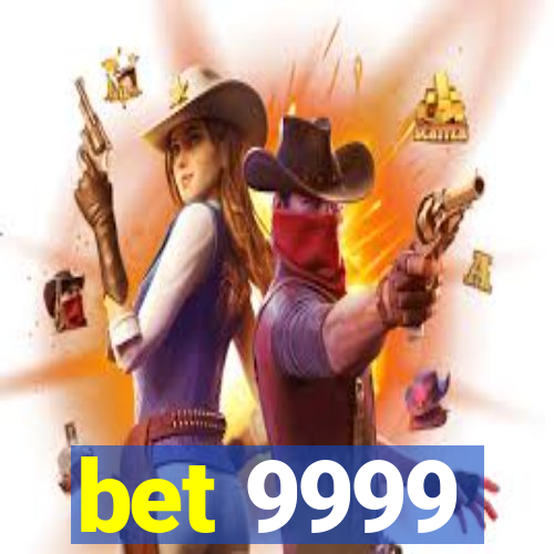 bet 9999