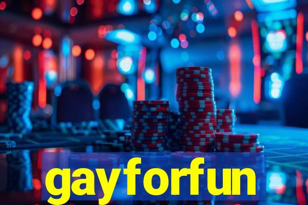 gayforfun