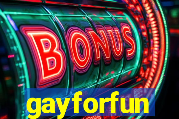 gayforfun