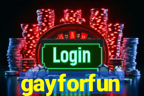 gayforfun