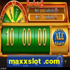 maxxslot .com