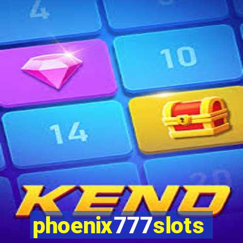 phoenix777slots