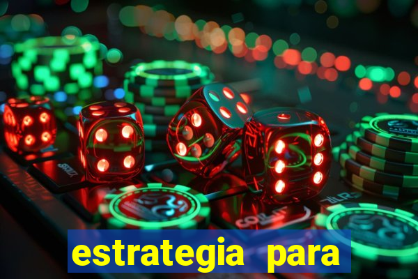 estrategia para jogar na roleta