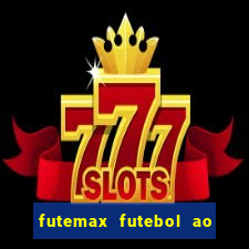 futemax futebol ao vivo na tv