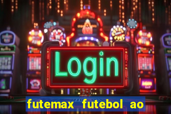 futemax futebol ao vivo na tv