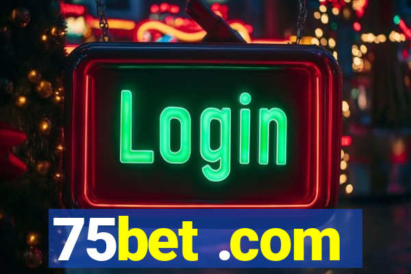 75bet .com