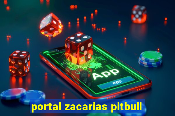 portal zacarias pitbull