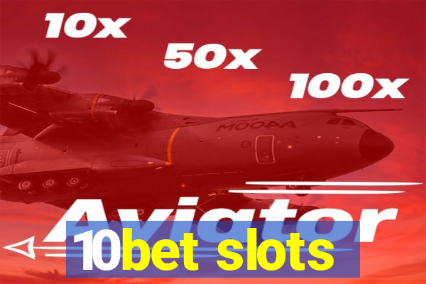 10bet slots