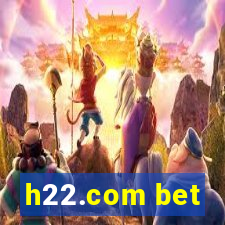 h22.com bet