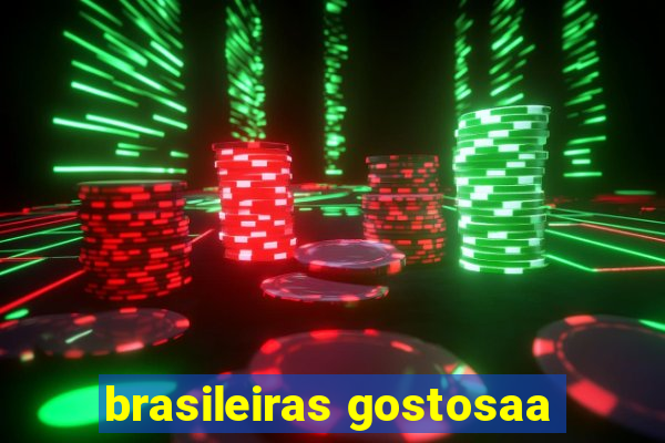 brasileiras gostosaa