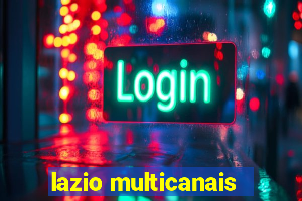 lazio multicanais