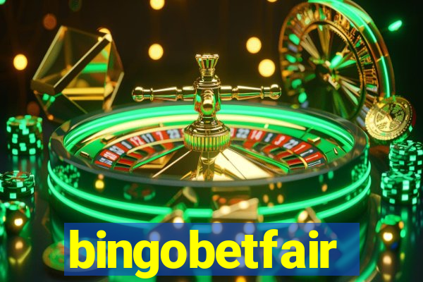 bingobetfair