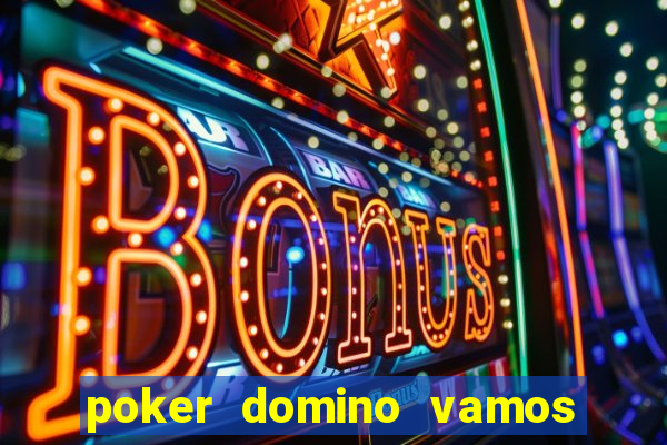 poker domino vamos penghasil uang