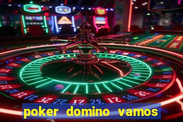 poker domino vamos penghasil uang