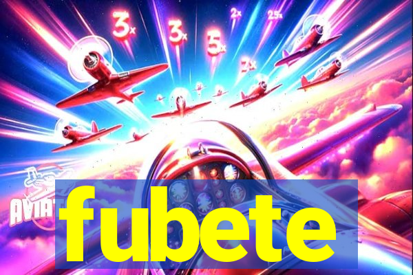 fubete