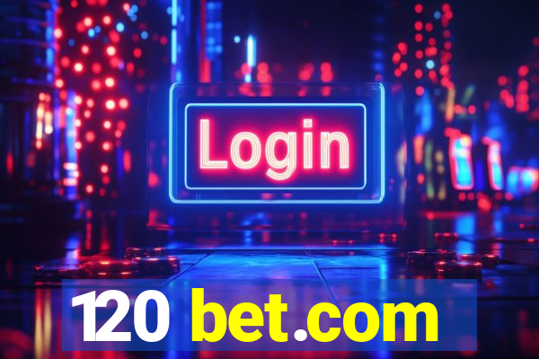 120 bet.com