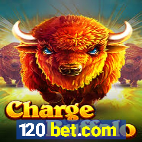 120 bet.com